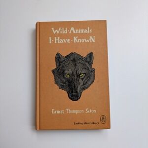 Vtg 1959 Wild Animals I Have Known Ernest Thompson Seton Looking Glass Hardcover
